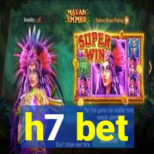 h7 bet